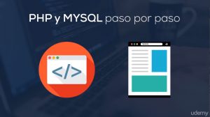 PHP 7 y MYSQL: El Curso Completo, Práctico y Desde Cero !