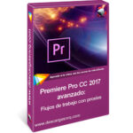 Premiere Pro CC 2017 avanzado Flujos de trabajo con proxies