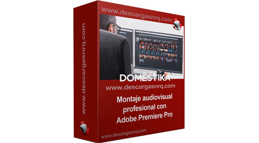 Montaje audiovisual profesional con Adobe Premiere Pro