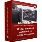 Montaje audiovisual profesional con Adobe Premiere Pro