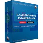 EL CURSO DEFINITIVO DE FACEBOOK ADS